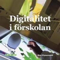 Digitalitet i förskolan; Nea Elyoussoufi; 2018
