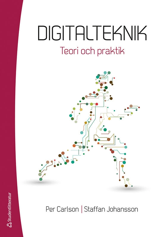 Digitalteknik : teori och praktik; Per Carlson, Staffan Johansson; 2025