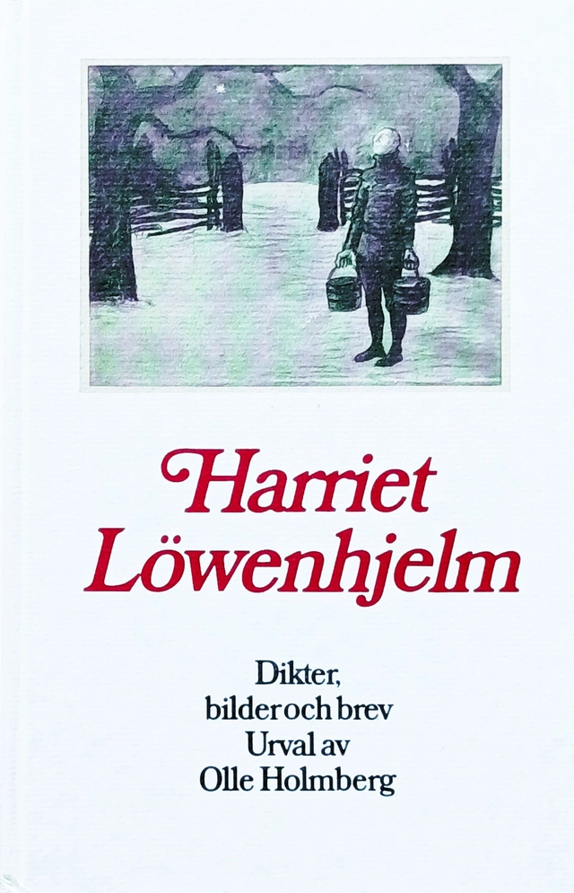 Dikter, bilder och brev; Harriet Löwenhjelm; 1973