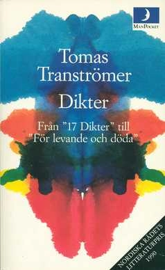 Dikter : från "17 dikter" till "För levande och döda"; Tomas Tranströmer; 1990