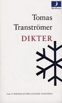 Dikter : från "17 dikter" till "För levande och döda"; Tomas Tranströmer; 1997