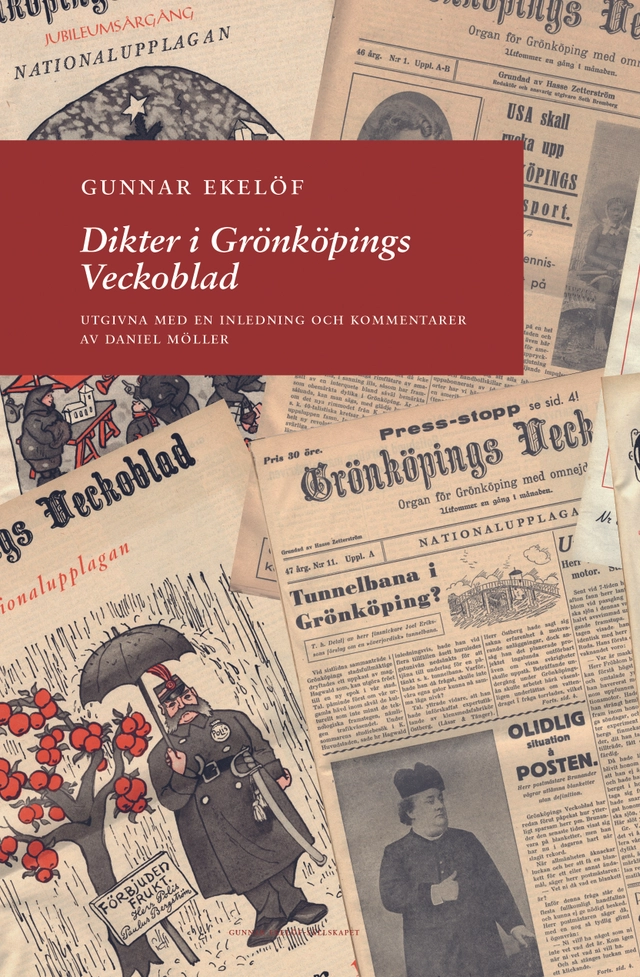Dikter i Grönköpings Veckoblad; Gunnar Ekelöf; 2016