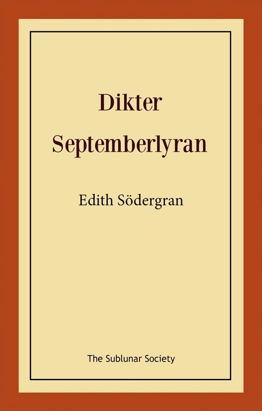 Dikter: septemberlyran; Edith Södergran; 2018