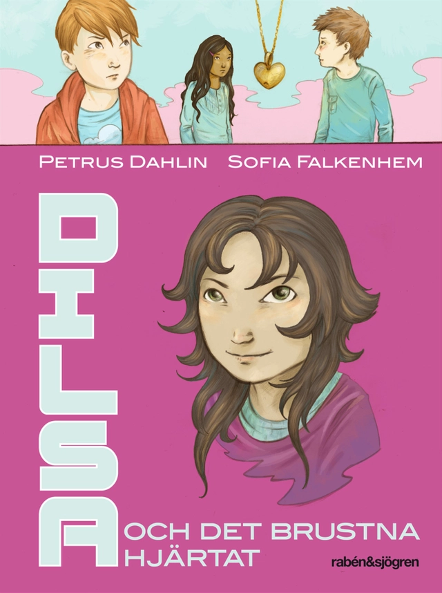 Dilsa och det brustna hjärtat; Petrus Dahlin; 2012
