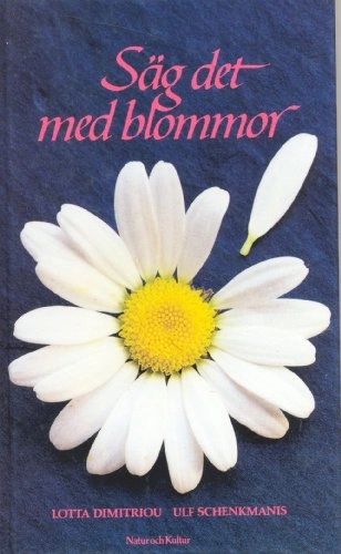 Dimitriou-Schenkmanis/Säg det med blommor; Dimitriou-Schenkmanis; 1995
