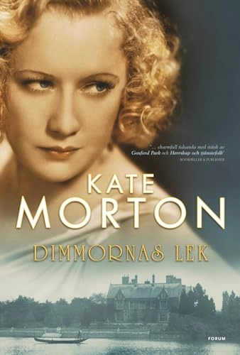 Dimmornas lek; Kate Morton; 2007