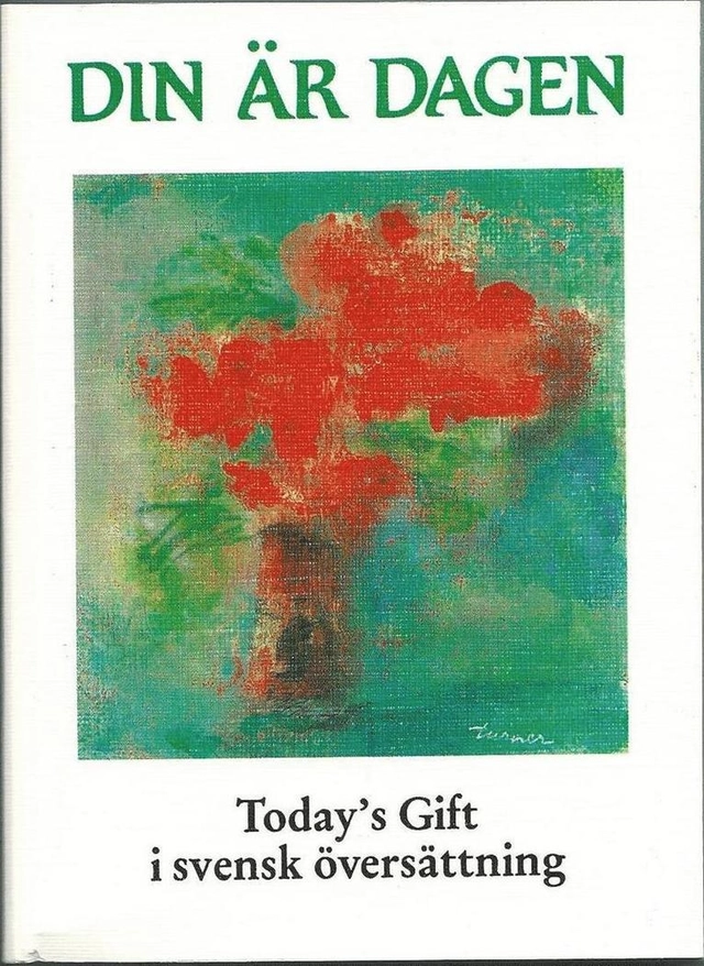 Din är dagen : today's gift i svensk översättning; Kerstin Lennerthson; 1991
