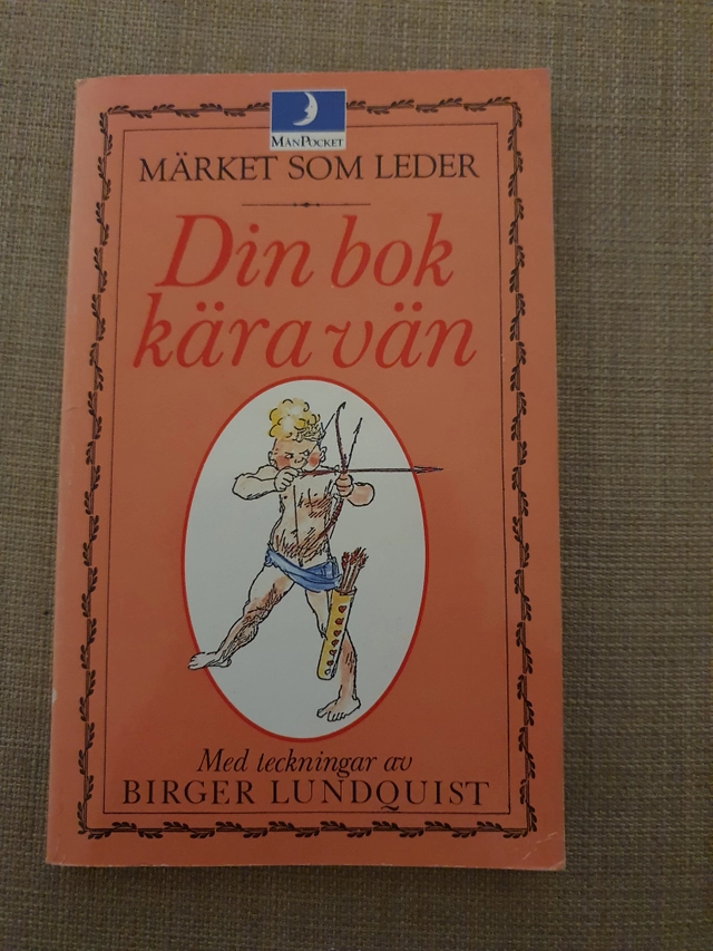 Din bok, kära vän : ord om livet och kärleken; Birger Lundquist; 1986