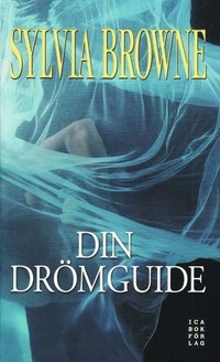 Din drömguide; Sylvia Browne; 2009