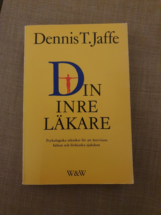 Din inre läkare : [psykologiska tekniker för att återvinna hälsan och förhindra sjukdom]; Dennis T. Jaffe; 1981