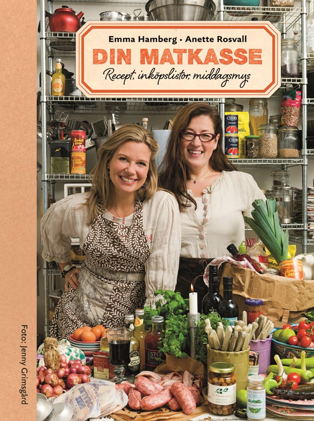 Din matkasse : recept, inköpslistor, middagsmys; Emma Hamberg, Anette Rosvall; 2012
