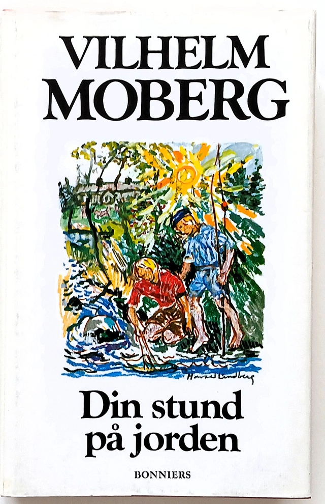 Din stund på jorden; Vilhelm Moberg; 1975