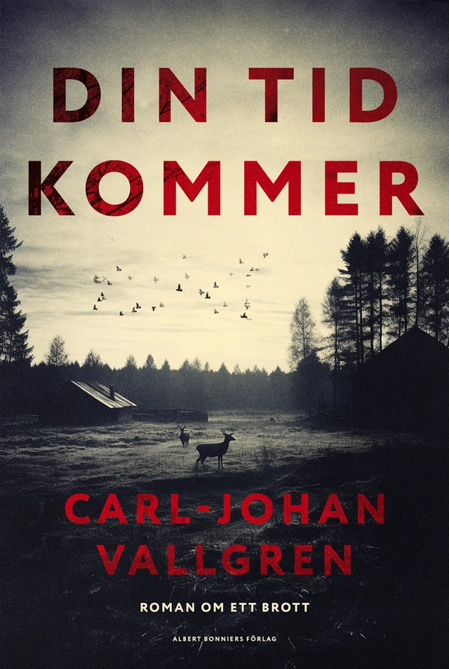 Din tid kommer; Carl-Johan Vallgren; 2024