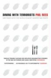 Dining with Terrorists; Phil Rees; 2005