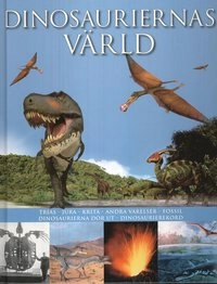 Dinosauriernas värld; Caroline Bingham; 2008