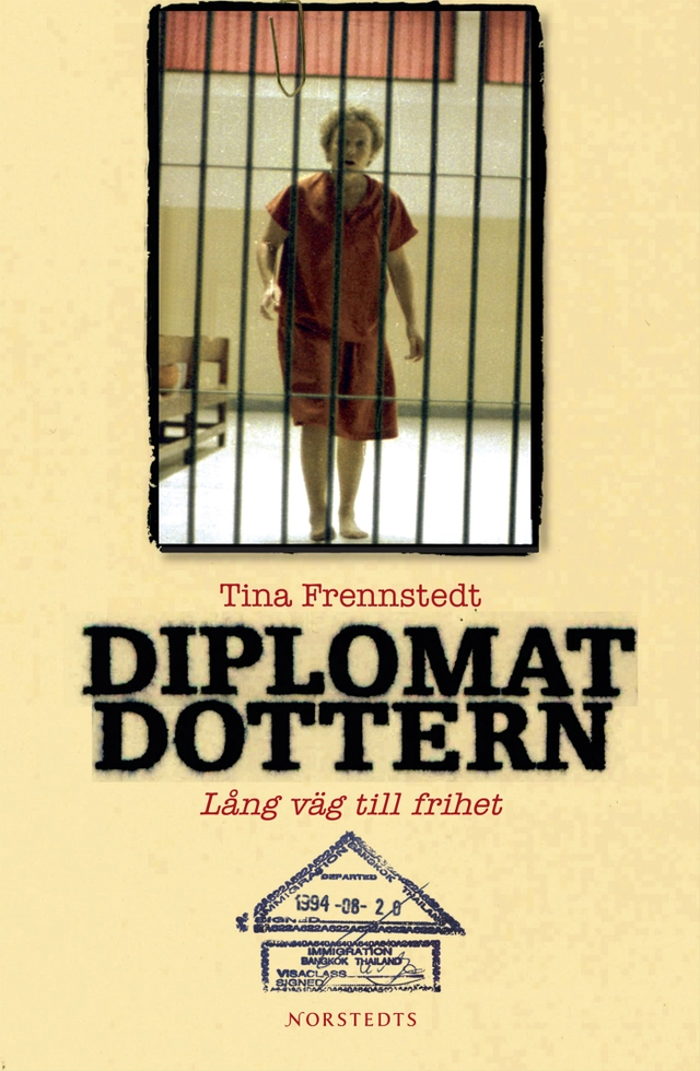 Diplomatdottern : lång väg till frihet; Tina Frennstedt; 2006