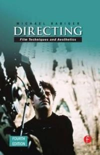 Directing : film techniques and aesthetics; Michael Rabiger; 2008