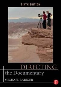 Directing the documentary; Michael. Rabiger; 2014