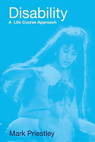 Disability - a life course approach; Mark Priestley; 2003