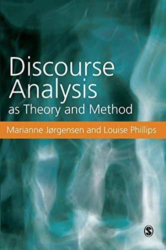 Discourse analysis as theory and method; Marianne Jørgensen; 2002