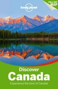 Discover Canada LP; Lonely Planet, Karla Zimmerman, Celeste Brash, John Lee, Sarah Richards; 2014