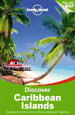 Discover Caribbean Islands : experience the best of the Caribbean Islands; Ryan. Ver Berkmoes, Jean-Bernard. Carillet, Paul. Clammer; 2014