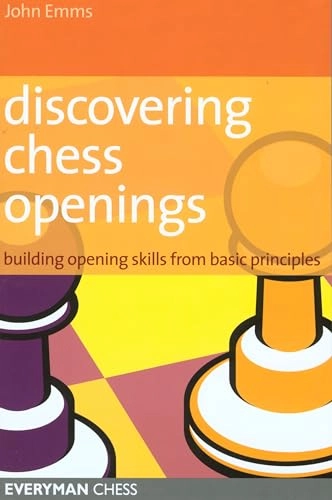 Discovering Chess Openings; John Emms; 2006