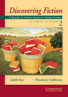 Discovering fiction : a reader of American short stories; Judith Kay, Rosemary Gelshenen; 2001