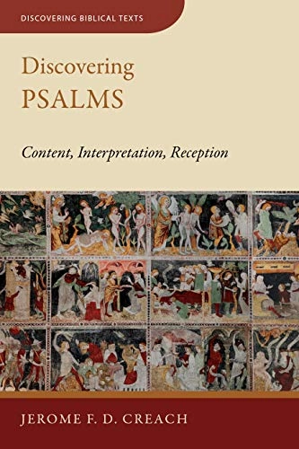 Discovering Psalms : content, interpretation, reception; Creach; 2020