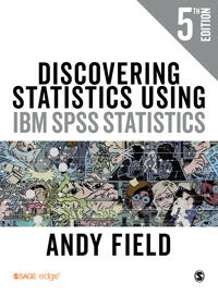 Discovering Statistics Using IBM SPSS Statistics; Andy Field; 2017