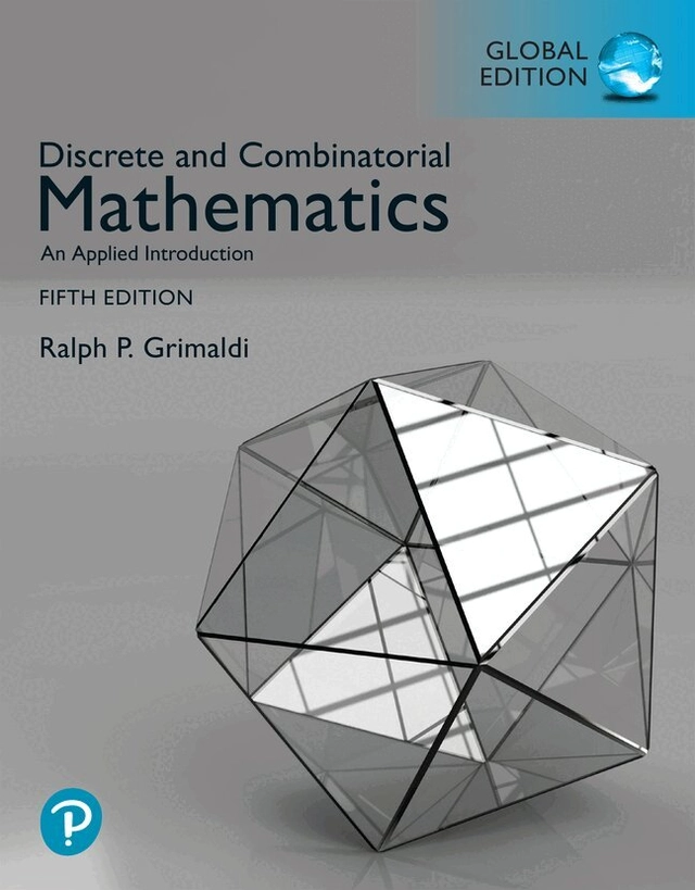 Discrete and combinatorial mathematics : an applied intoduction; Ralph P. Grimaldi; 2026