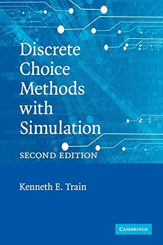 Discrete choice methods with simulation; Kenneth E. Train; 2009