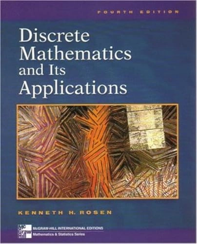 Discrete mathematics and its applications; Kenneth H. Rosen; 1999