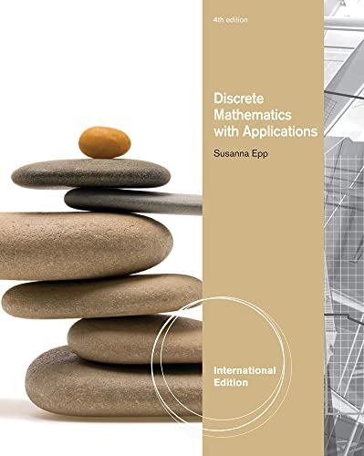 Discrete mathematics with applications; Susanna S. Epp; 2011