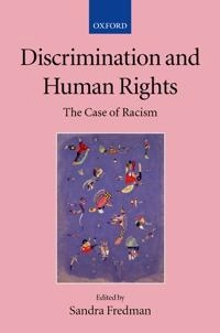 Discrimination and human rights : the case of racism; Sandra Fredman; 2001