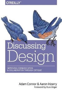 Discussing Design; Adam Connor, Aaron Irizarry; 2015