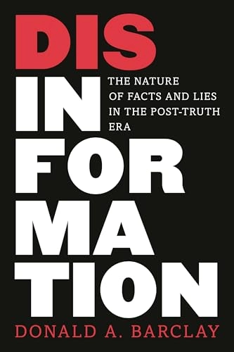 Disinformation; Donald A Barclay; 2024