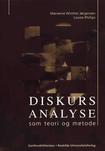 Diskursanalyse som teori og metode; Marianne Winther Jørgensen; 1999