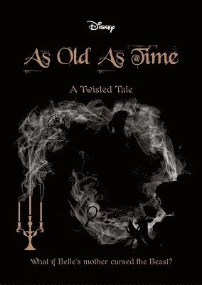 Disney Princess Beauty and the Beast: As Old As Time; Liz Braswell; 2019
