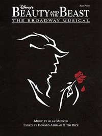 Disney's Beauty and the Beast: The Broadway MusicalEasy Piano Songbook Series; Alan Menken