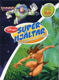 Disneys superhjältar - Buzz Lightyear och Tarzan; Reine Mårtensson, Disney Enterprises (1996-), Pixar Animation Studios; 2003