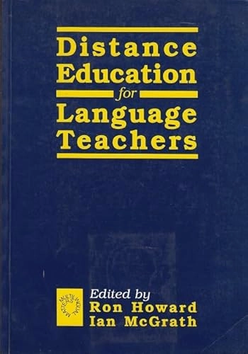 Distance Education for Language Teachers; Mcgrath Ian Howard Ron; 1995