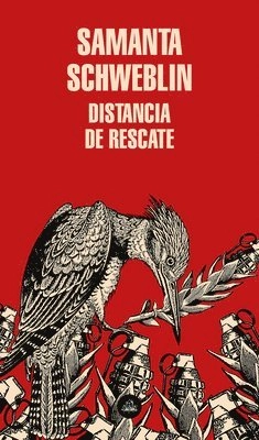 Distancia de rescate; Samanta Schweblin; 2015