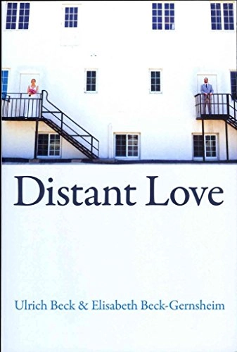 Distant Love; Ulrich Beck, Elisabeth Beck-Gernsheim; 2013