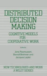 Distributed decision making - cognitive models and cooperative work; Jens Rasmussen; 1990