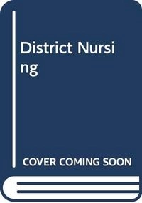 District nursing; Monica Eileen Baly; 1987
