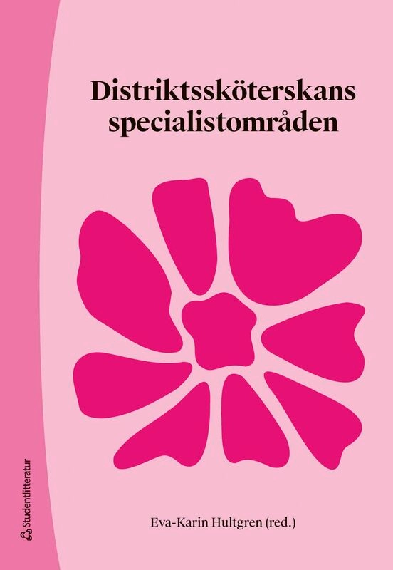 Distriktssköterskans specialistområden; Eva-Karin Hultgren, Christer Allgulander, Lina Behm, Johan Bood, Anders Broström, Eva K. Clausson, Eva-Lena Einberg, Anna Josse Eklund, Kerstin Eriksson, Marie Ernsth Bravell, Lena Forsell, Hanna Gillvander, Maria Göransdotter Hammar, Linda Johansson, Lisbeth Johansson, Ann-Sofi Kammerlind, Marie Lundell, Margaretha Magnusson, Lene Martin, Christina Melin-Johansson, Berit Munck, Hanna Möllås, Ulrika Olsson Möller, Lars-Göran Persson, Christina Petersson, Andreas Rantala, Christina Sandlund, Anders Tengblad, Martin Ulander, Lotta Wikström; 2026