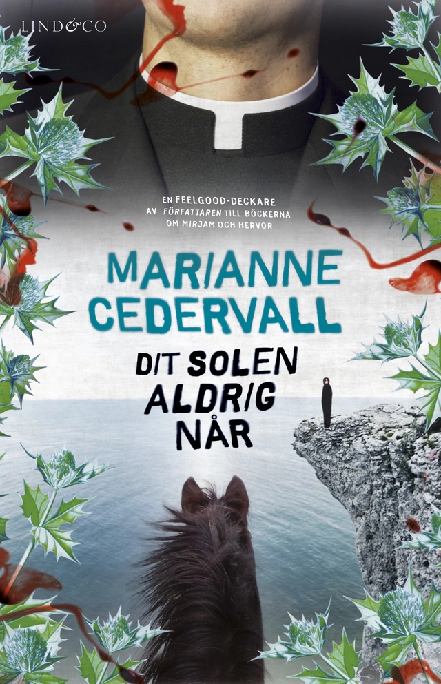 Dit solen aldrig når; Marianne Cedervall; 2018