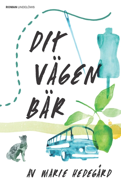 Dit vägen bär; Marie Hedegård; 2019