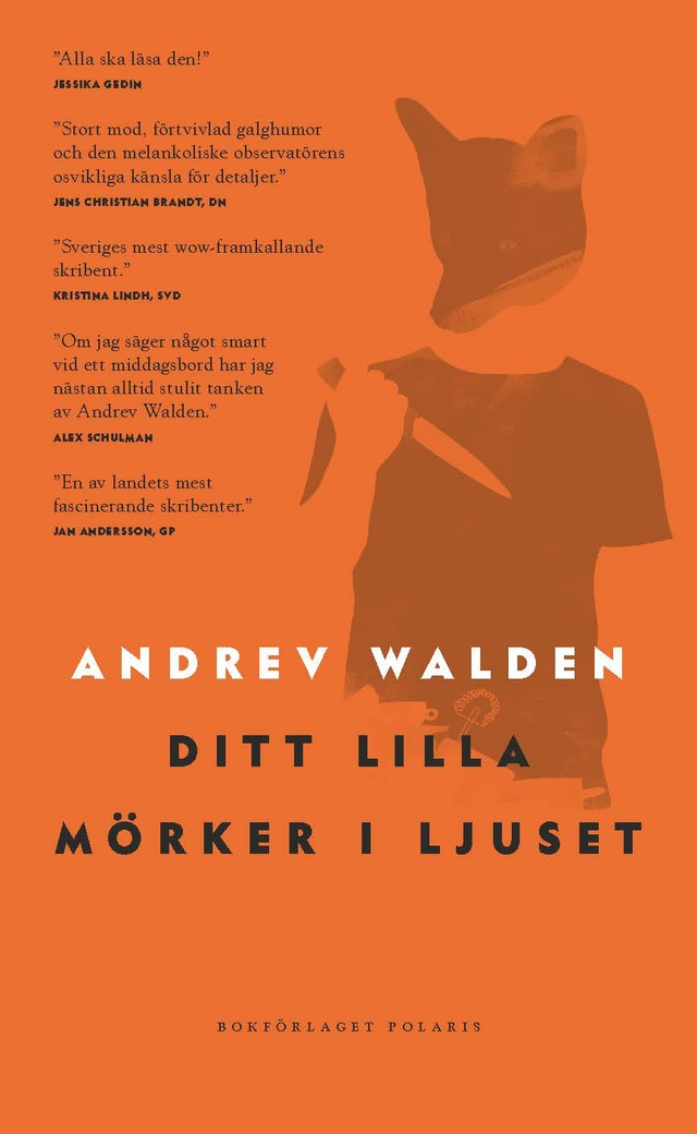 Ditt lilla mörker i ljuset; Andrev Walden; 2019